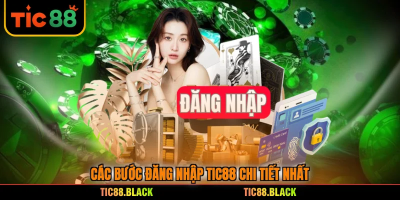Các bước đăng nhập TIC88 chi tiết nhất